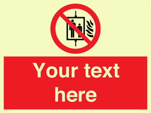 Custom Do Not Use Lift In Fire Sign